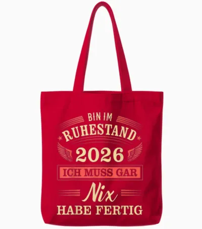 Rente 2026 Ich Muss Gar Nix Habe Fertig Ruhestand Rentner Tote Bags - Red