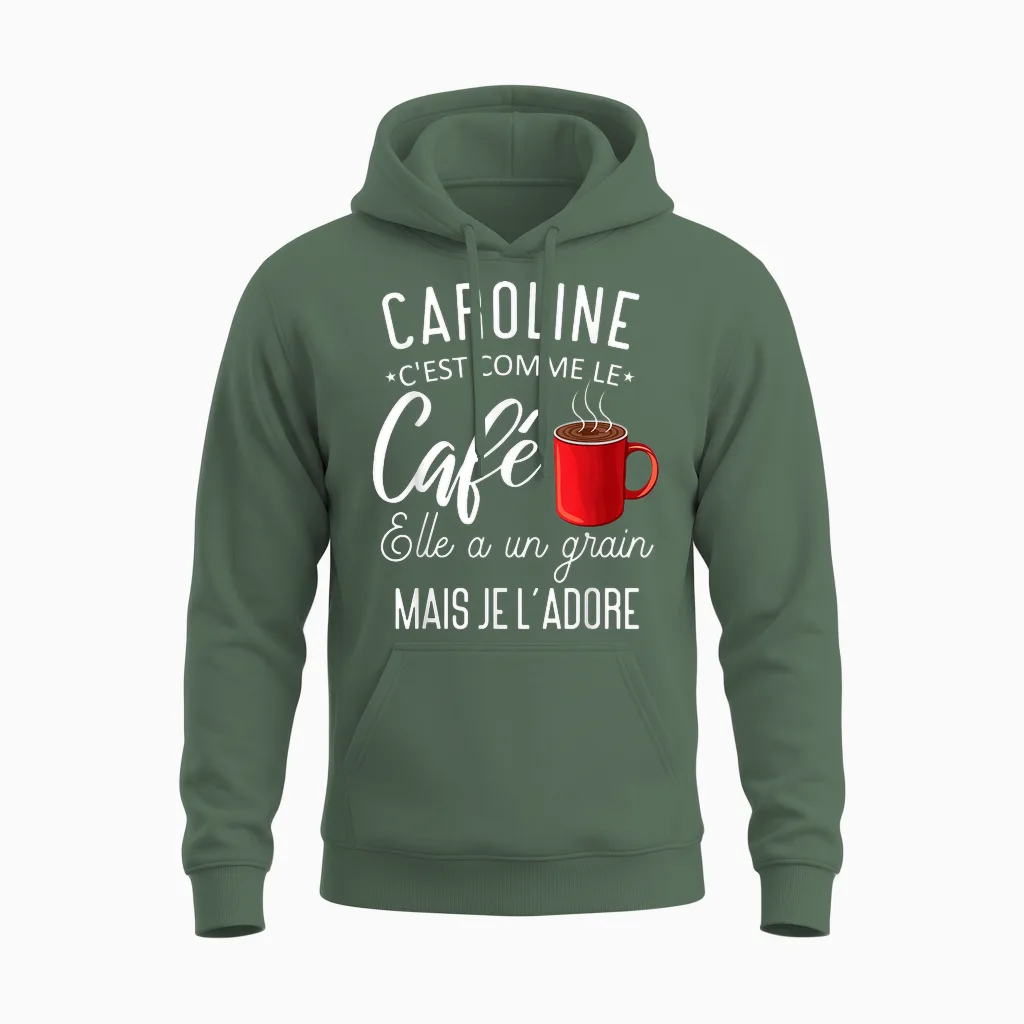 Humor Caroline Like Coffee She Has a Grain I Love It Unisex Hoodie in Military Green