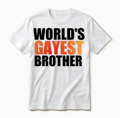 World's Gayest Brother Funny Gay Unisex T-Shirt - White