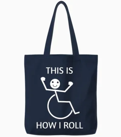 This Is How I Roll Funny Wheelchair Pwd Design Tote Bags - Navy