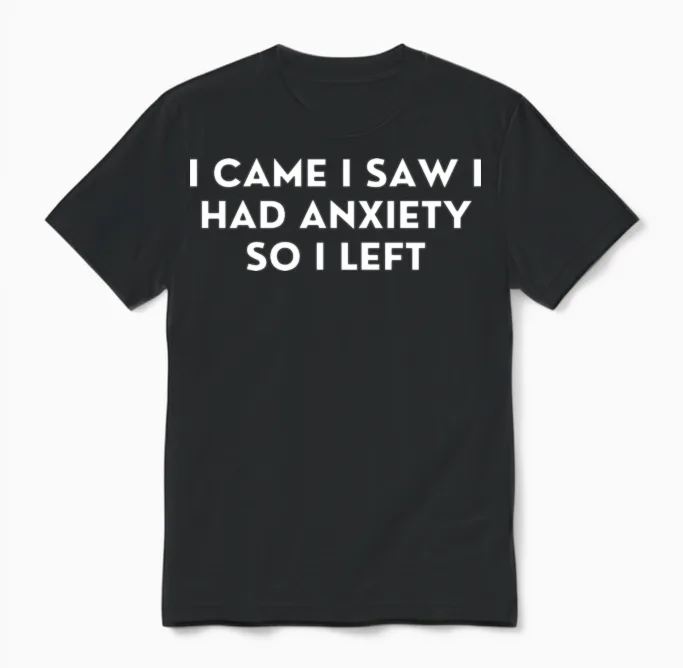 Anxiety Funny Design Unisex T-Shirt in Black