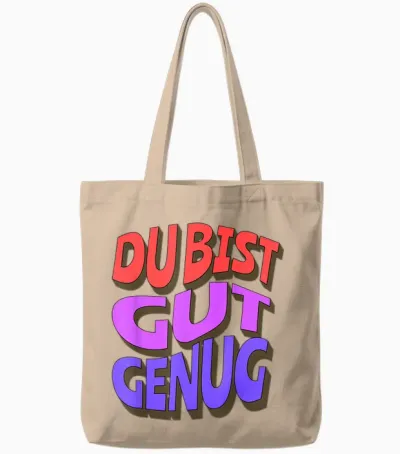 Du Bist Gut Genug Meme Zitat Tote Bags - Natural