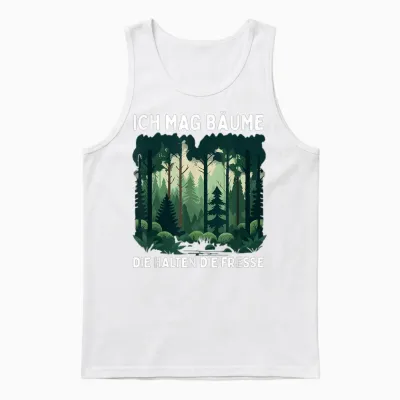 Funny Saying Ich Mag Bäume Die Halten Die Fresse Forest T-Shirt, Black Unisex Tank Top - White