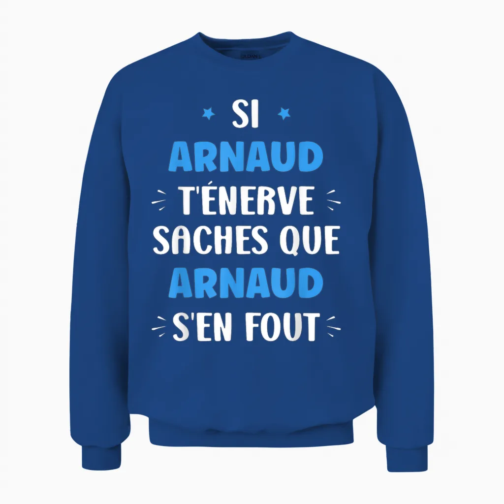 Name Si Arnaud T'énerve Humour Personalised Name Arnaud T-Shirt, Black, S Unisex Sweatshirt in Royal