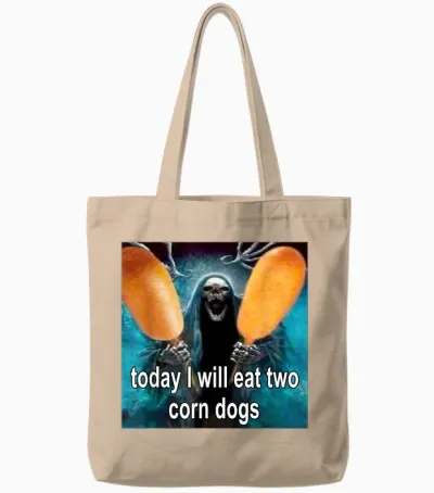 Today I Will Eat Two Corn Dogs Meme Tote Bags - Natural