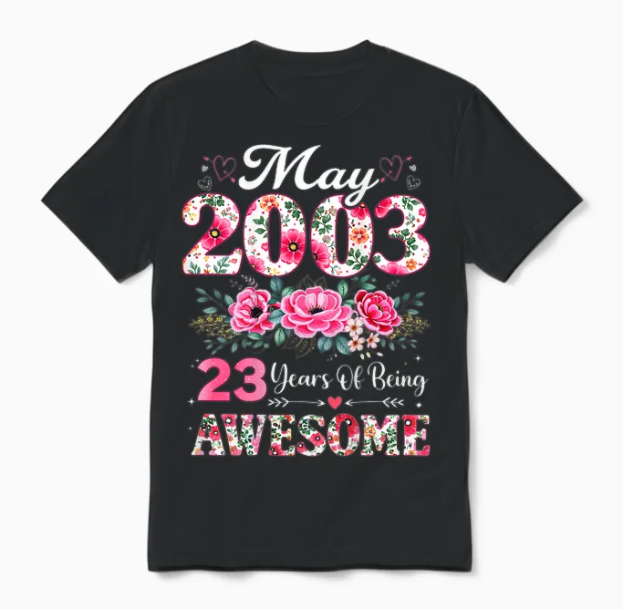 Floral Mai 2003 23 Ans 23e Anniversaire Femme Unisex T-Shirt in Black