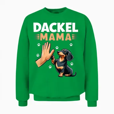 Dackel Mama Rauhaardackel Teckel Hund Lustiges Motiv Unisex Sweatshirt - Irish Green