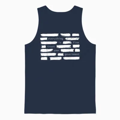 Everything Is Fine Trust Your Government Political Unisex Tank Top - Navy