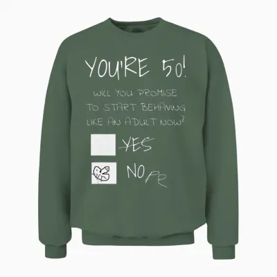 Funny 50th Birthday Gag Gift Idea 50 Years Old Unisex Sweatshirt - Military Green