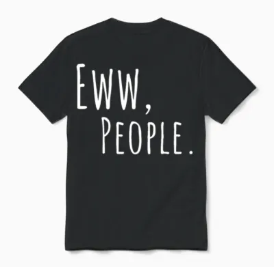 Sarcastic Eww People Slogan Unisex T-Shirt - Black