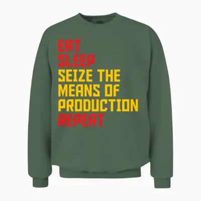The Means of Production Communist Quote Unisex Sweatshirt - Military Green