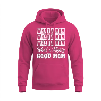 What a Mom What a Mighty Good Mom Funny Lyrics Unisex Hoodie - Heliconia