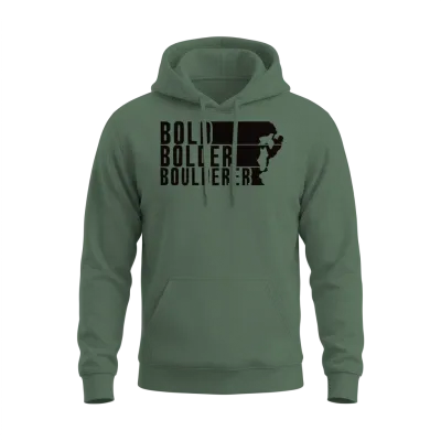 Bold Bolder Boulderer Boulder Bouldering Unisex Hoodie - Military Green