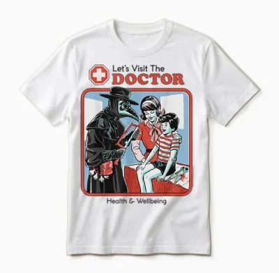 Let's Visit the Doctor Plague Retro Funny Adult Humor Unisex T-Shirt - White
