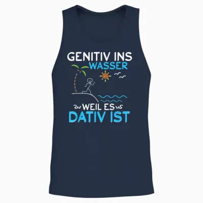 Deutsch Grammatik Shirt Genitiv Ins Wasser Weil Es Dativ Ist Unisex Tank Top - Navy