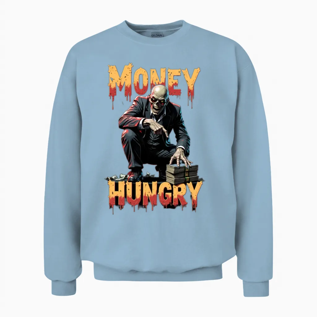 Money Hungry Zombie Unisex Sweatshirt in Light Blue