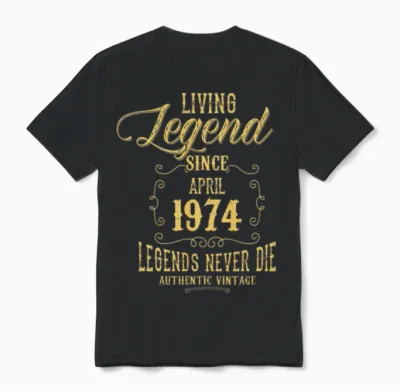 Living Legend Since April 1974 Unisex T-Shirt - Black