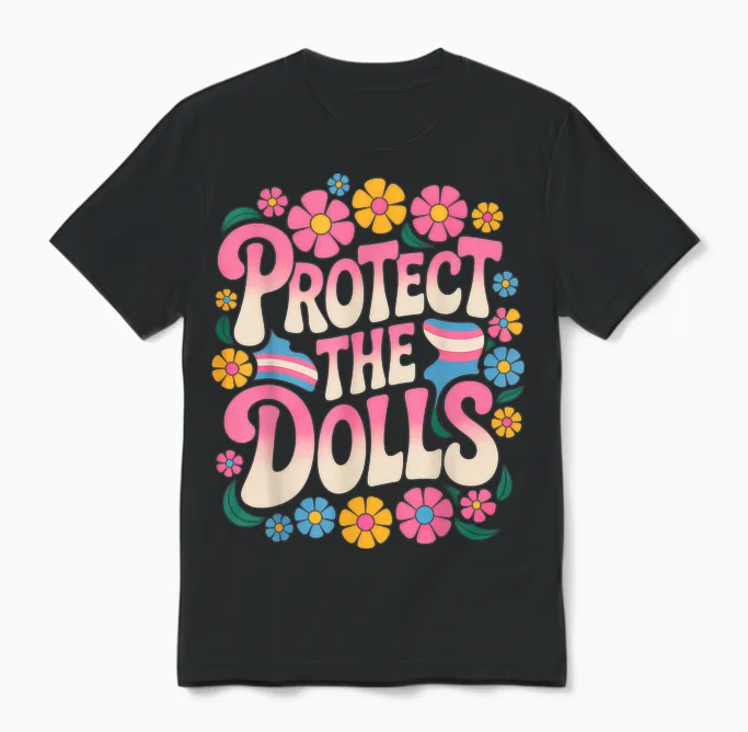 Protect the Dolls Trans Women Transgender T-Shirt, Black, S Unisex T-Shirt in Black