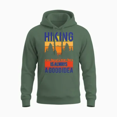 Hiking Is Always a Good Idea Unisex Hoodie - Military Green