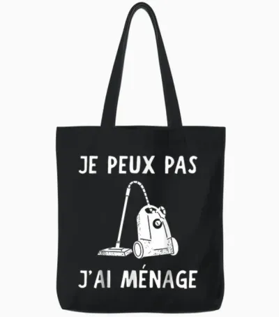Je Peux Pas Je Ai Ménage Funny Household Gift T-Shirt, Black, S Tote Bags - Black