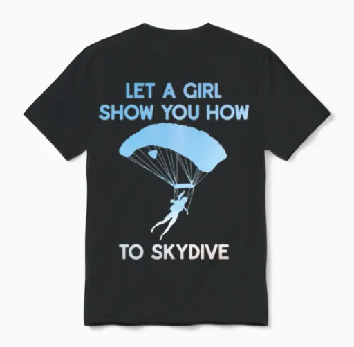 Let a Girl Show You How to Skydive Unisex T-Shirt in Black