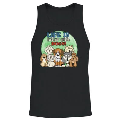 Dogs. Life Is Better with Dogs! Unisex Tank Top - Black