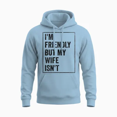 Lustiger Retro-Ehemann I'm Friendly but My Wife Isn't (auf Der Rückseite) Unisex Hoodie - Light Blue