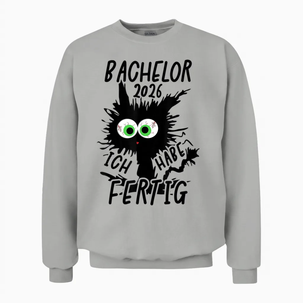Bachelor 2026 I Have Ready Bachelor Geschafft 2026 Unisex Sweatshirt in Ash