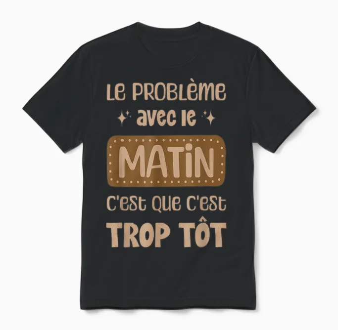 The Morning Problem It's Too Early Wake Up Morning Humor Unisex T-Shirt in Black