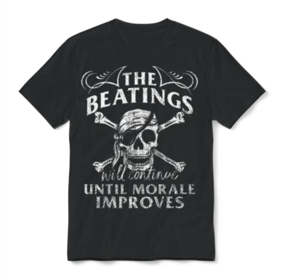Beatings Continue Until Morale Improves Novelty Unisex T-Shirt - Black