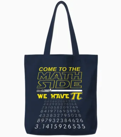 Come to the Math Side We Have Pi - Math Geek & Nerd Tote Bags - Navy