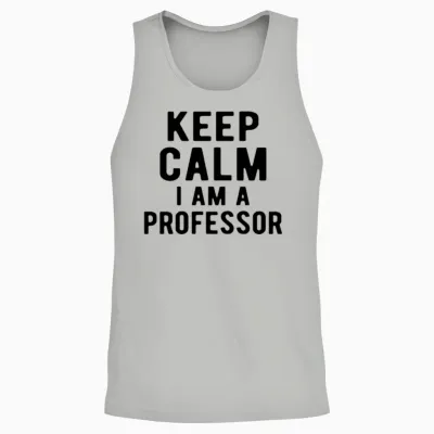 Professor: Keep Calm I Am a Professor Unisex Tank Top - Ash