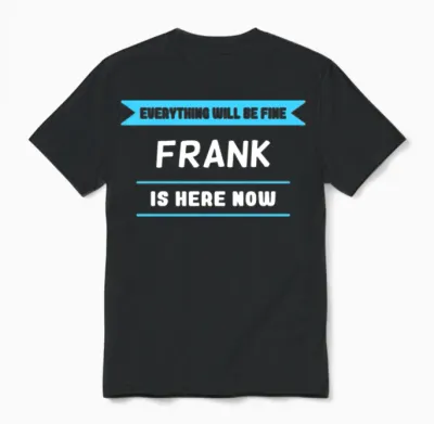 Frank Name Saying for Proud Franks Unisex T-Shirt - Black