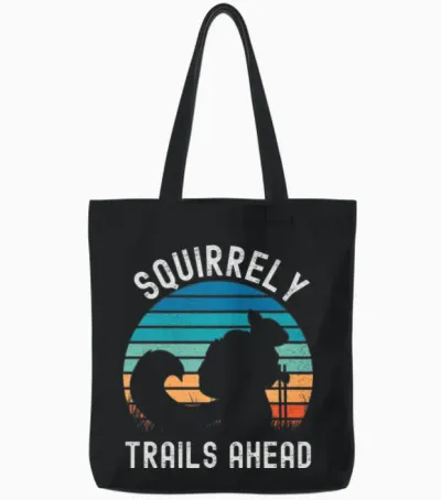 Squirrely Trails Ahead Squirrel Hiking Tote Bags - Black