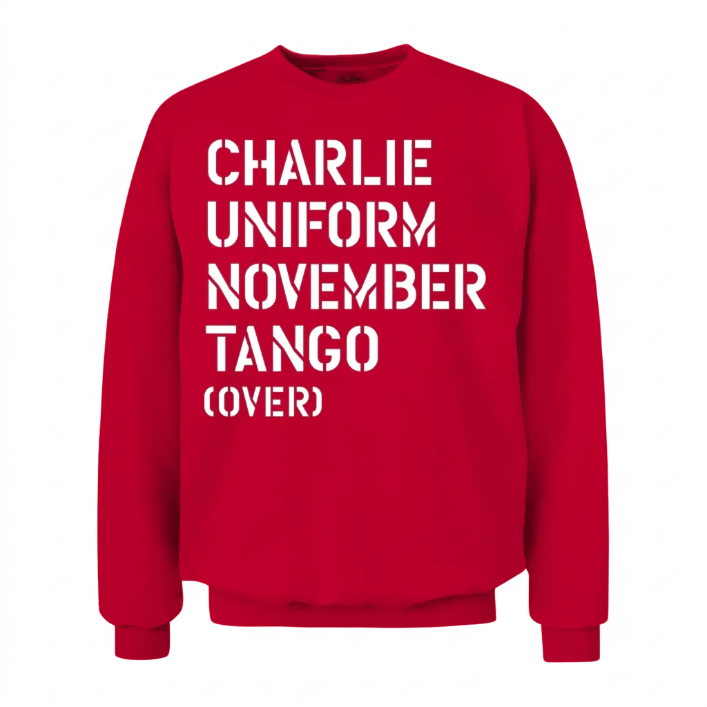 Charlie Uniform November Tango Over Military Unisex Sweatshirt - Red