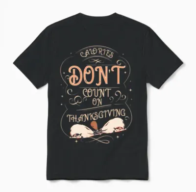 Funny Calories Don't Count on Thanksgiving Unisex T-Shirt - Black