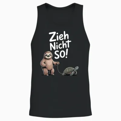 Faultier Schildkröte Humor Spruch Zieh Nicht So Unisex Tank Top - Black