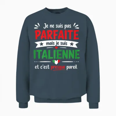 Humour Italie Je Ne Suis Pas Parfaite Mais Italienne Unisex Sweatshirt - Dark Heather