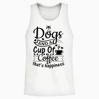 Dogs and a Cup of Tea That's Happiness - Dog Owner Unisex Tank Top - White