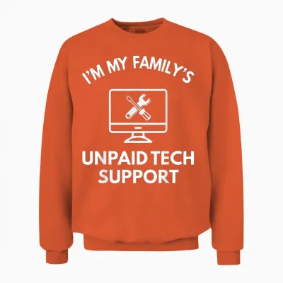Family's Unpaid Tech It Support Funny Computer Engineer Unisex Sweatshirt - Orange