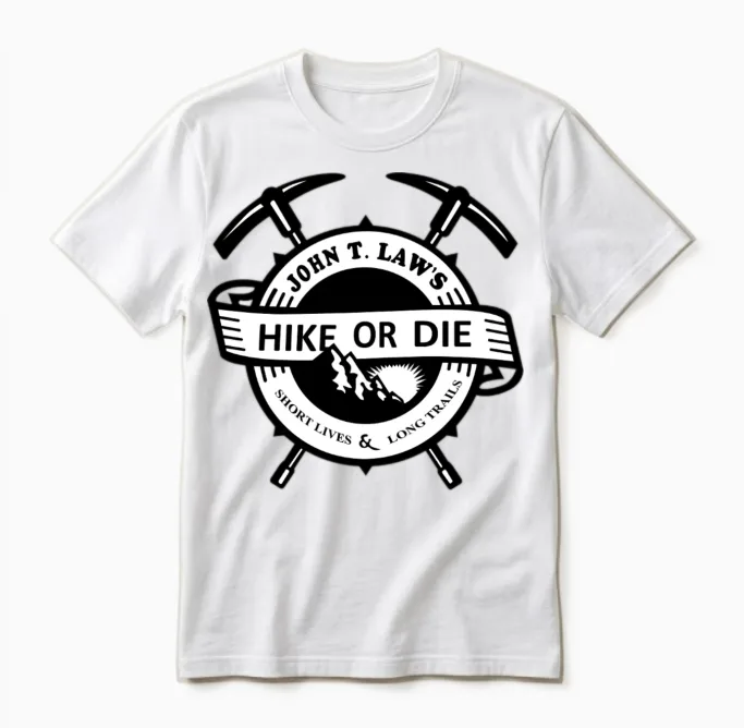 Hike or Die Mountain Crest Hiking & Outdoors Unisex T-Shirt in White