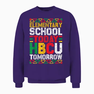 Elementary School Today Hbcu Tomorrow Black History Month Unisex Sweatshirt - Purple