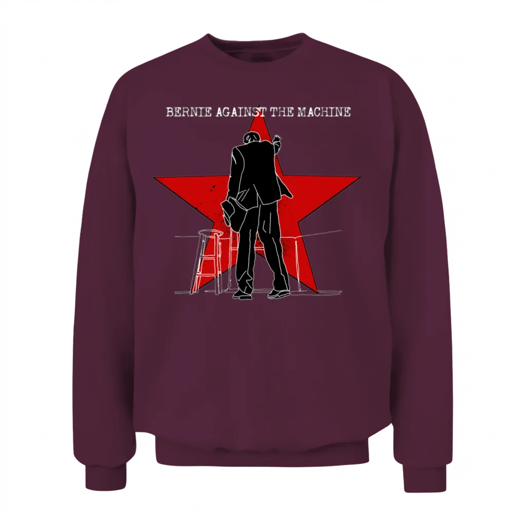 Bernie Against the Machine Unisex Sweatshirt - Maroon