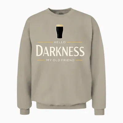 Hello Darkness My Old Friend Irish Beer St. Patrick's Day Unisex Sweatshirt - Sand