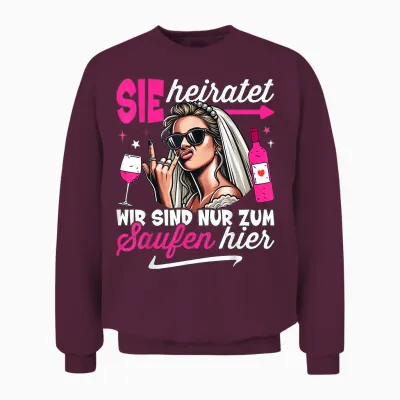 Jga Frauen T-Shirt Polterabend Junggesellenabschied Frauen Unisex Sweatshirt - Maroon