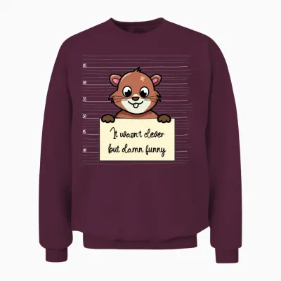 Beaver Was Not Clever but Funny Unisex Sweatshirt - Maroon