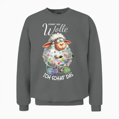 Komme Was Wolle Ich Schaf Das Lustiger Spruch Unisex Sweatshirt - Graphite Heather