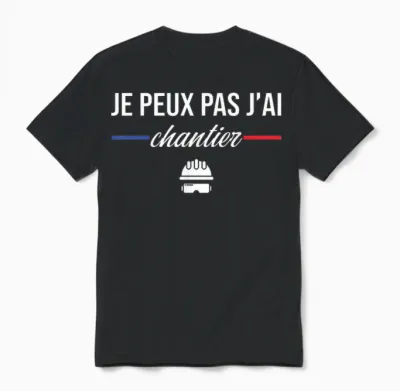 Je Peux Pas J'ai Chantier Construction Public Works Humour T-Shirt, Black, S Unisex T-Shirt - Black