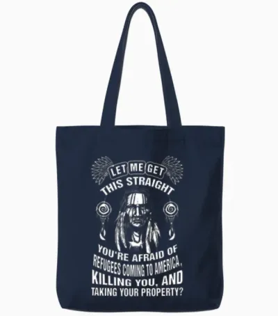 Native American - You're Afraid of Refugees Coming Tote Bags - Navy