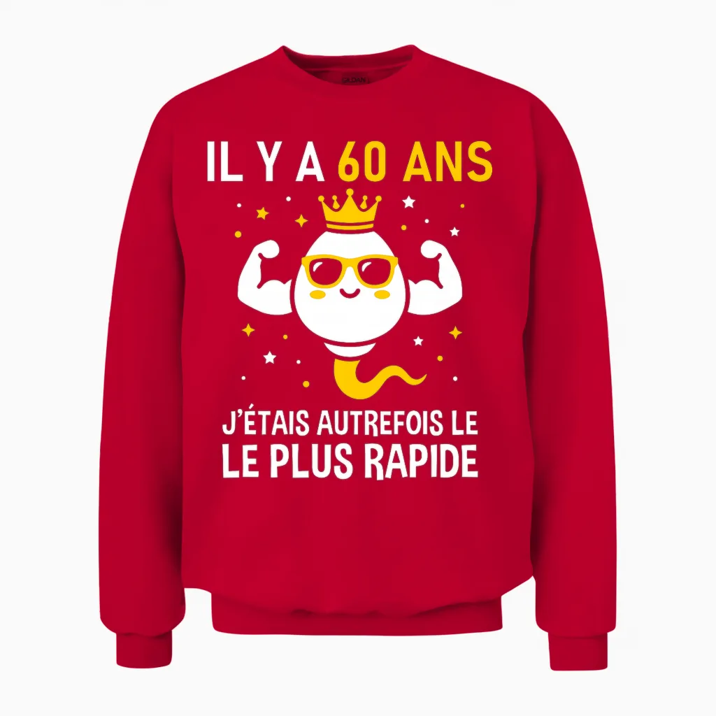 Graine Le Plus Rapide Anniversaire Blague Humour 60 Ans T-Shirt Haut De Gamme Unisex Sweatshirt in Red